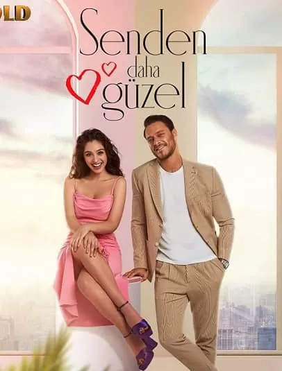 senden daha guzel serie turc